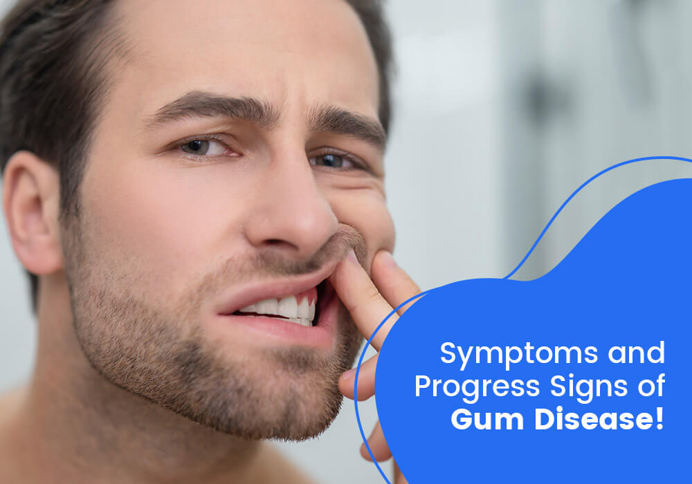 Symptoms And Progress Signs Of Gum Disease Clicko Health